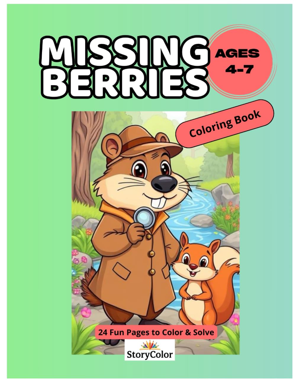 Missing Berries: Detective Max's Interactive Story Coloring Book for Kids: A Complete Mystery Adventure with 24 Pages of Reading, Coloring & Fun for Ages 4+