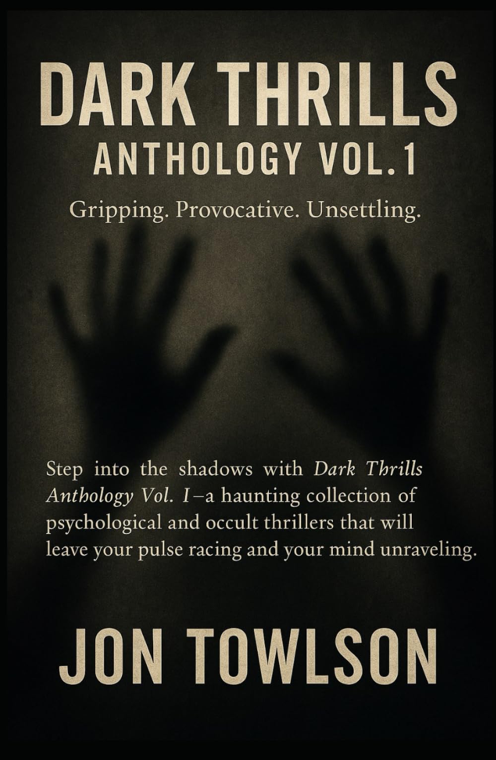 Dark Thrills Anthology Vol.1: Five Horror-Thrillers