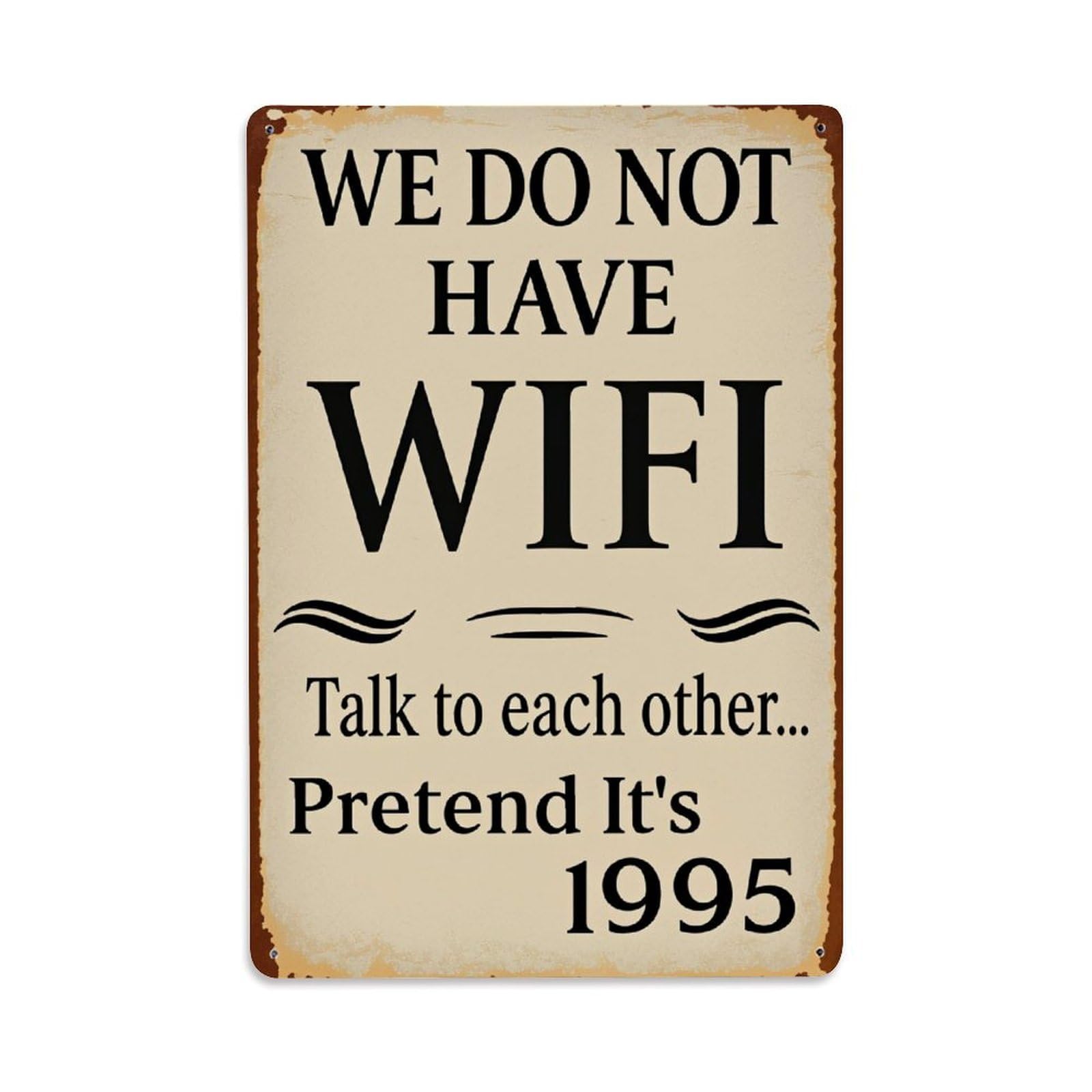 Enderetf Vintage We Do Not Have Wifi Talk To Each Other Pretend Its 1995 Tin Sign Metal Poster, Home Bar Garage Man Cave Cafe Indoor & Outdoor Wall Decoration 8X12inches