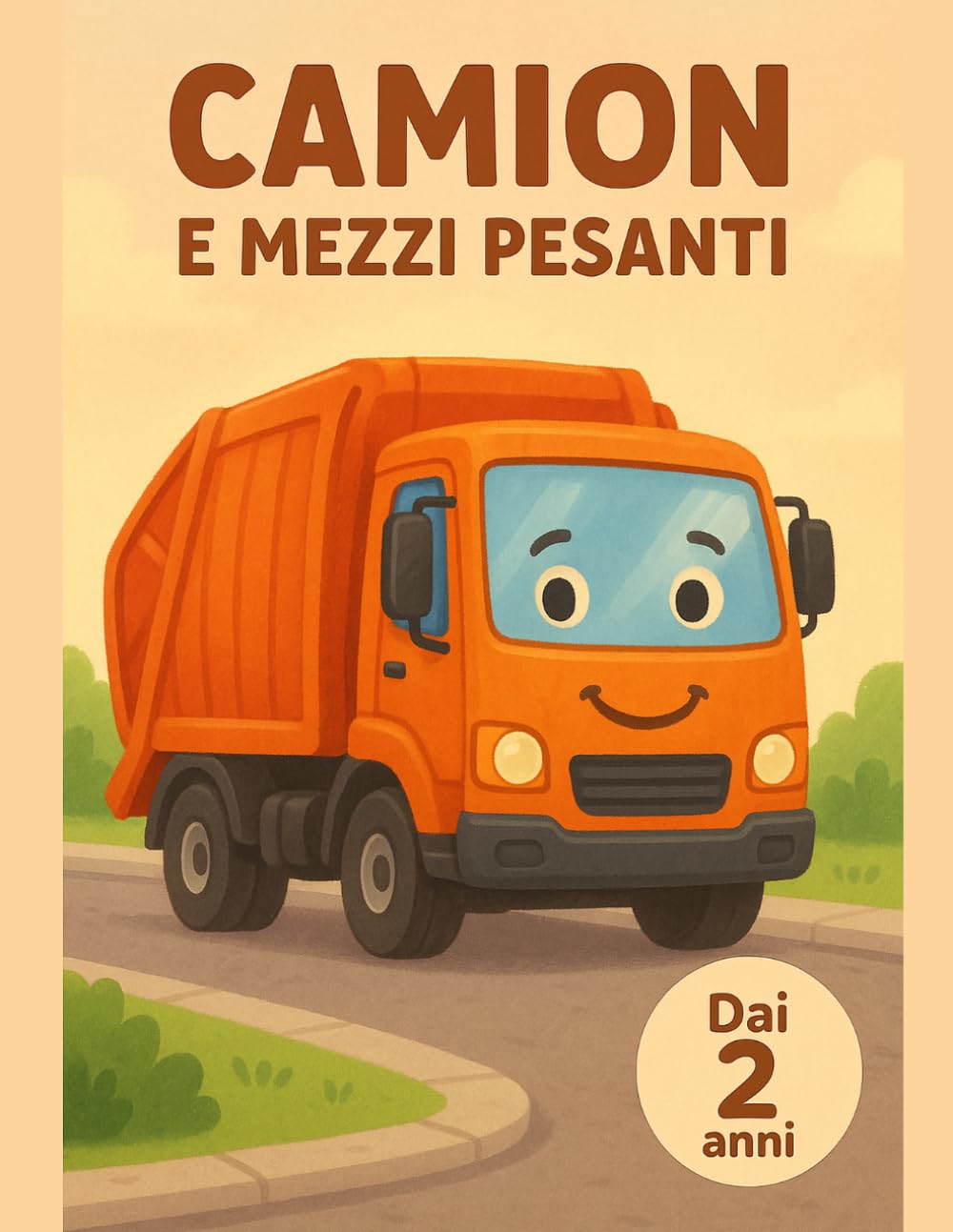 CAMION E MEZZI PESANTI: Libro da colorare dai 2 anni: 40 grandi camion, camion della spazzatura e mezzi pesanti, stile semplice Bold & Easy per ... I miei primi libri da colorare (Età 2+))