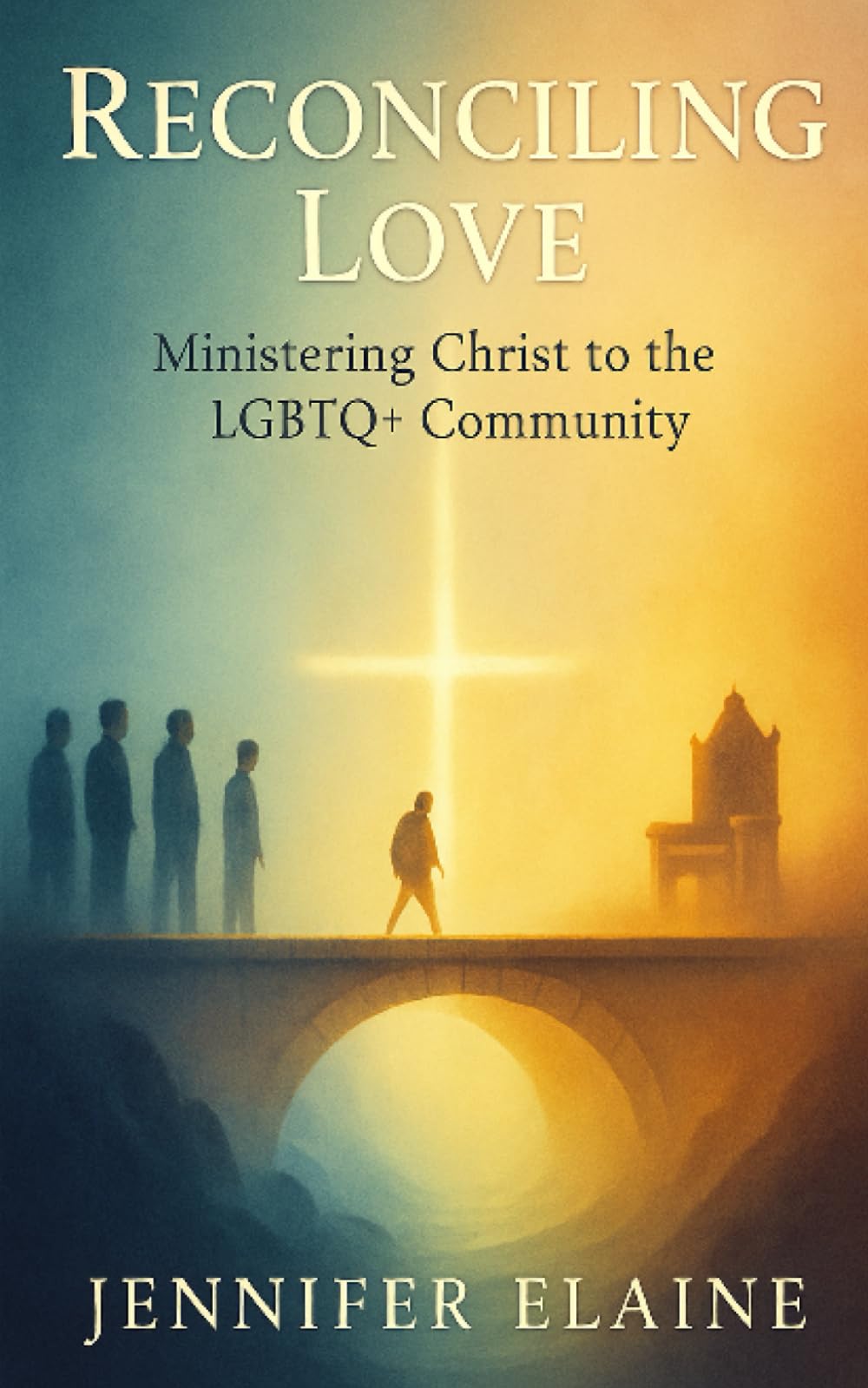 Reconciling Love: Ministering Christ to the LGBTQ+ Community