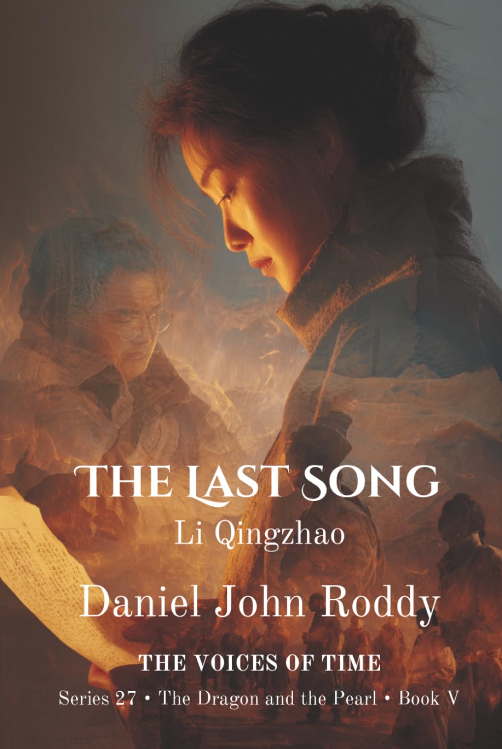 The Last Song: Li Qingzhao (Series 27: The Dragon and the Pearl)