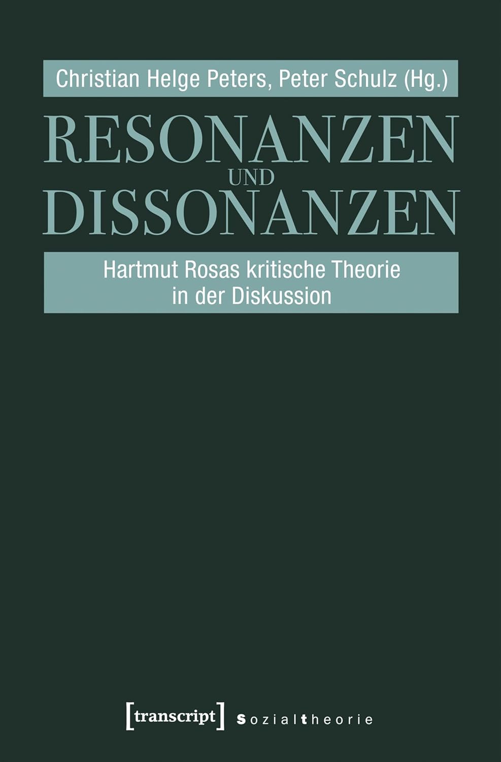 Resonanzen und Dissonanzen: Hartmut Rosas kritische Theorie in der Diskussion (Sozialtheorie) (German Edition)      [Print Replica] Kindle Edition