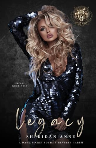 Legacy: A Dark Secret Society Reverse Harem