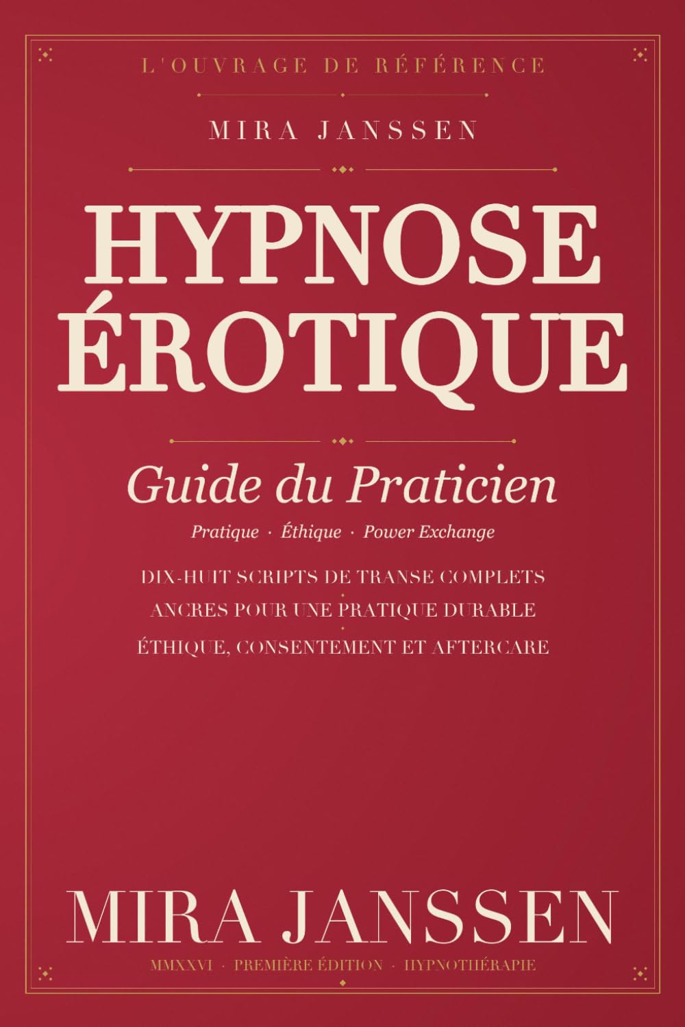 Hypnose Érotique: Guide du praticien : la transe dans le BDSM et l'échange de pouvoir — inductions, ancres et scripts