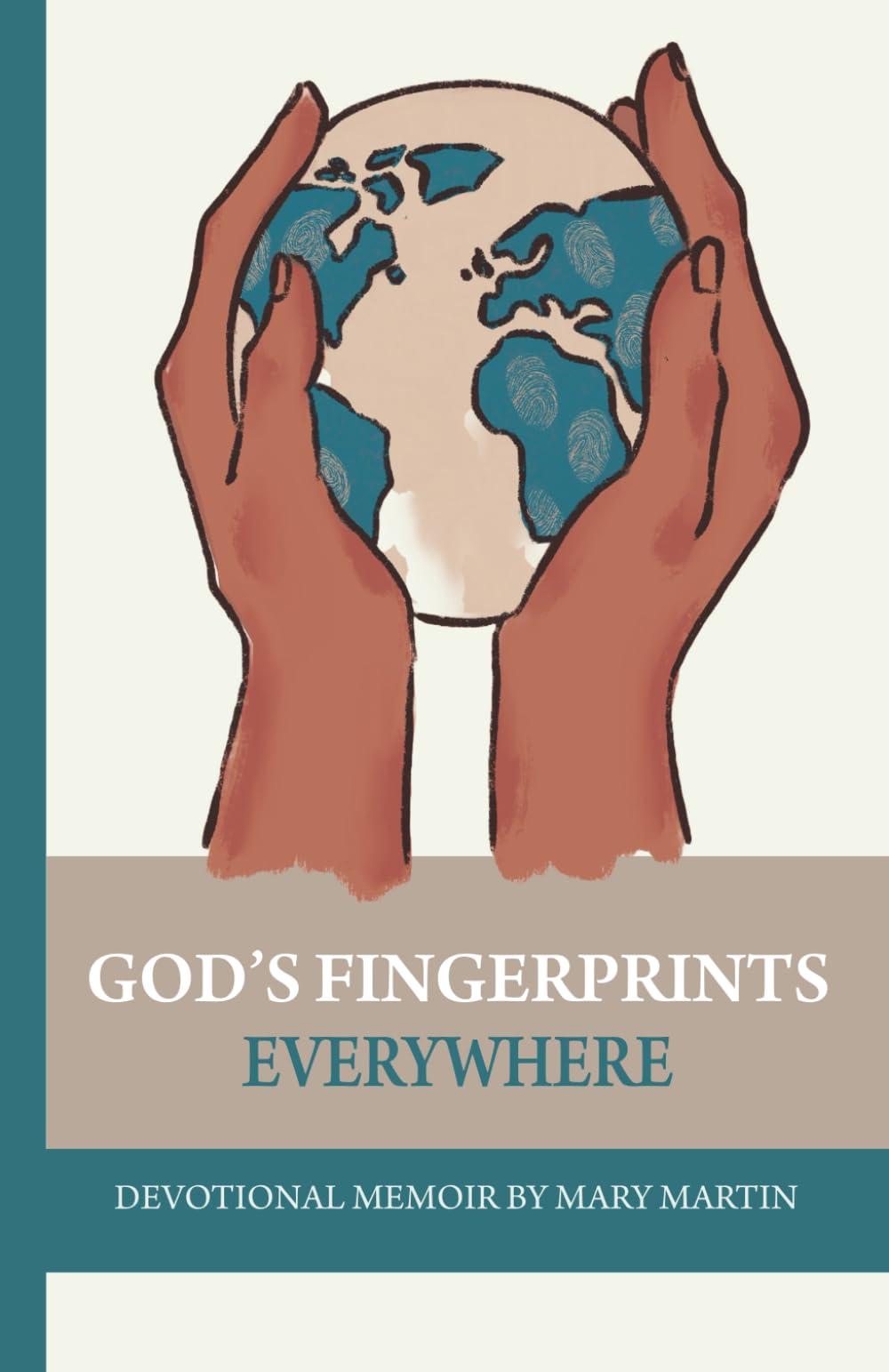 God's Fingerprints Everywhere: Devotional Memoir