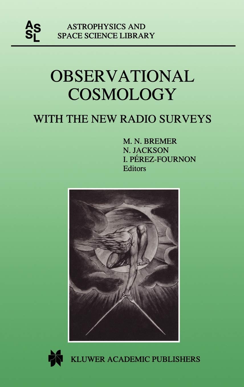 Observational Cosmology: With the New Radio Surveys Proceedings of a Workshop held in a Puerto de la Cruz, Tenerife, Canary Islands, Spain, 13–15 January 1997