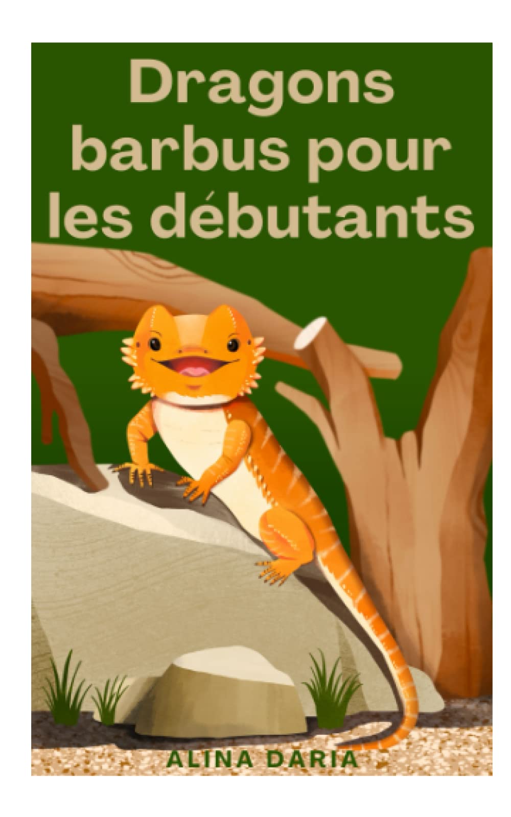 Independently published Dragons barbus pour les débutants: Soins appropriés pour un pogona