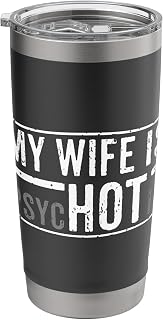 My Wife Is Psychotic Husband Father's Day Gift Stainless Steel Insulated Tumbler