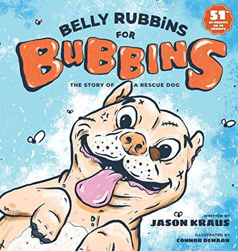 Image of Belly Rubbins For Bubbins: The Story of a Rescue Dog
