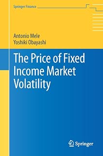 The Price of Fixed Income Market Volatility (Springer Finance)