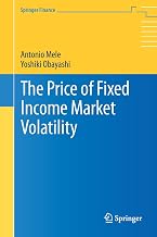 The Price of Fixed Income Market Volatility (Springer Finance)
