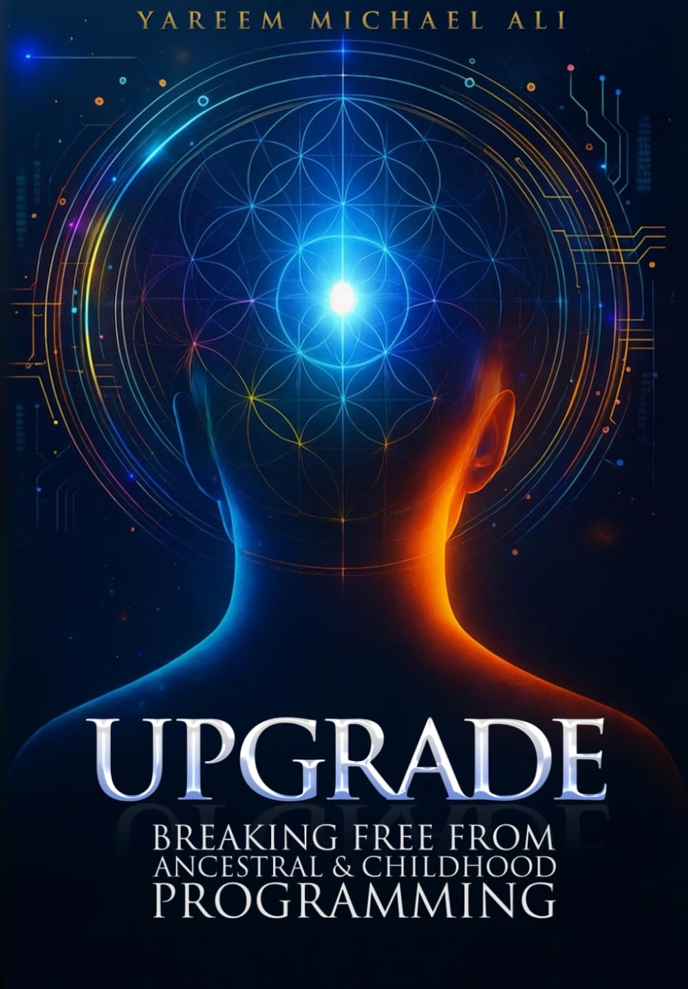 Upgrade: Breaking Free from Ancestral and Childhood Programming