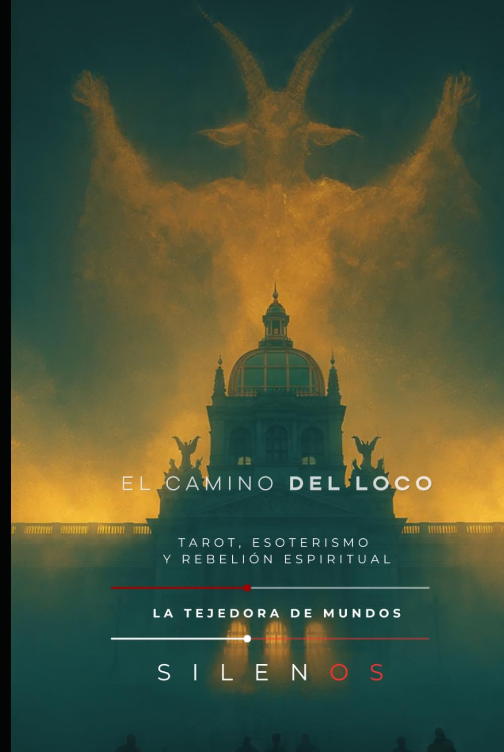 EL CAMINO DEL LOCO: Tarot, Esoterismo y Rebelión Espiritual (Illuminati)
