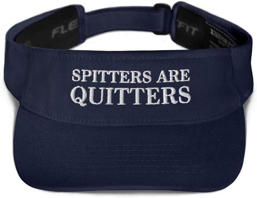 Spitters are Quitters Hat (Embroidered Visor) Funny Gag Gift