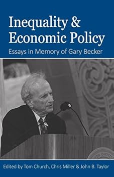 Hardcover Inequality and Economic Policy: Essays in Honor of Gary Becker Book