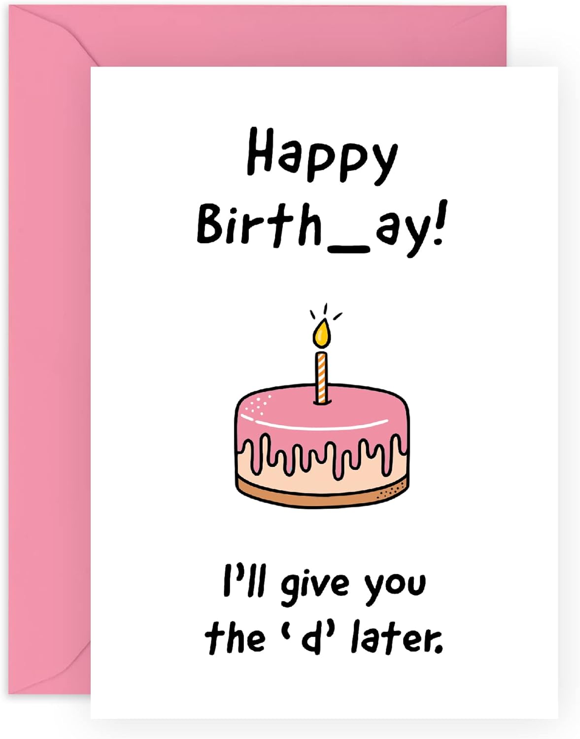 CENTRAL 23 Hilarious Birthday Card for Her - 'I'll Give you the D Later' - Wife Girlfriend Birthday Card - Funny Greeting Card for Women - Comes with Stickers