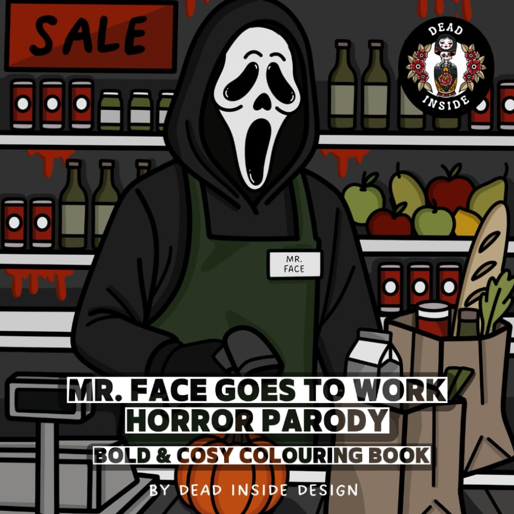 HORROR PARODY 'MR. FACE GOES TO WORK' - A BOLD & COSY COLOURING BOOK FOR ADULTS