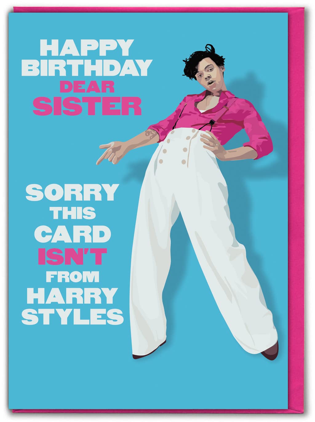 Brainbox Candy - Funny Sister Birthday Card - 'This Card Isn't From' - Harry Styles Themed Card - Great Joke Cards For Siblings With A Sense Of Humour