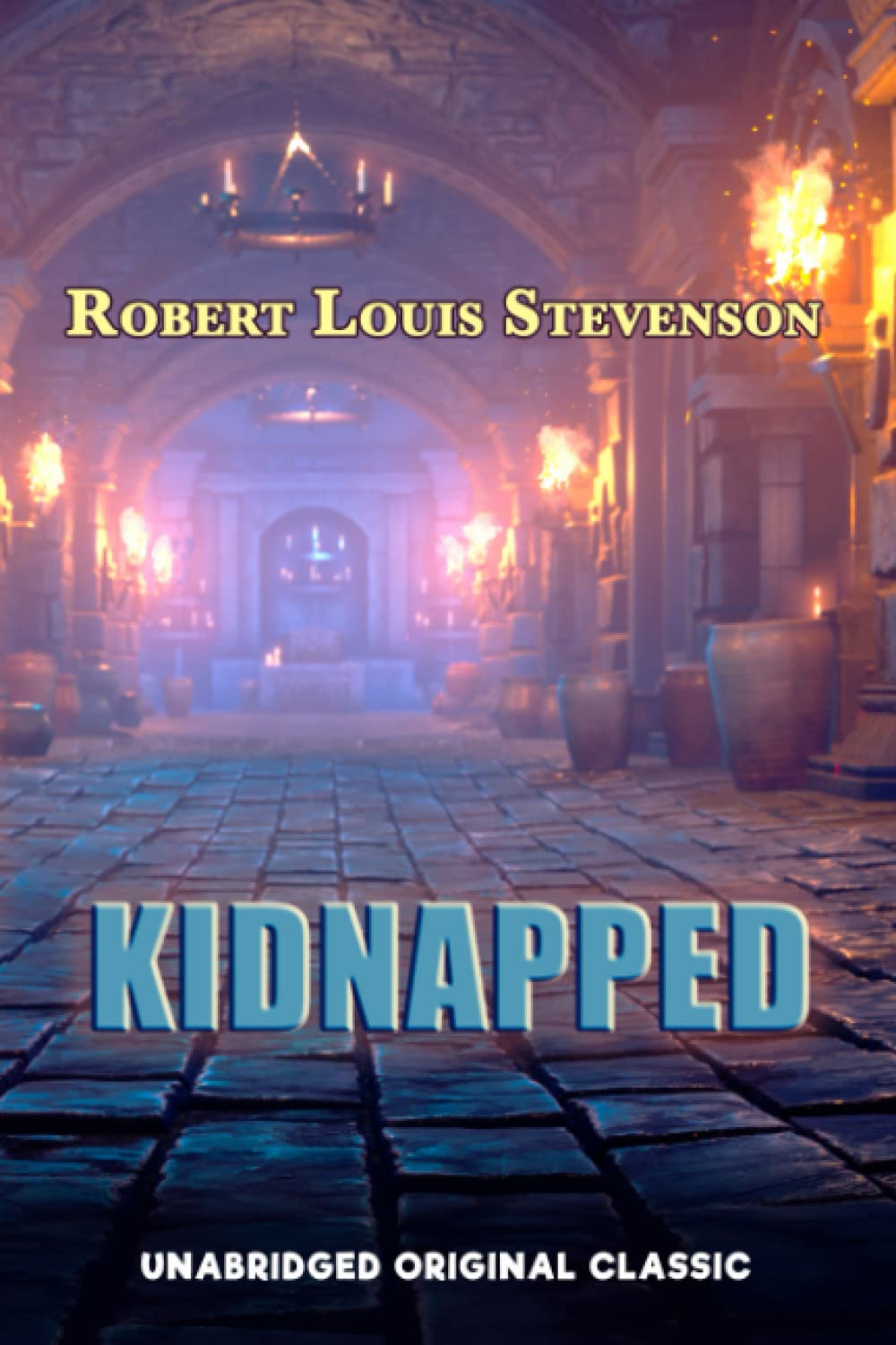 KIDNAPPED: UNABRIDGED CLASSIC