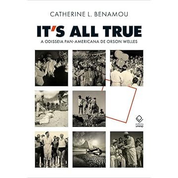 Capa do livro It’s All True: A odisseia pan-americana de Orson Welles