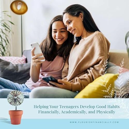 Helping Teenagers Develop Good Habits Financially, Academically, and Physically
