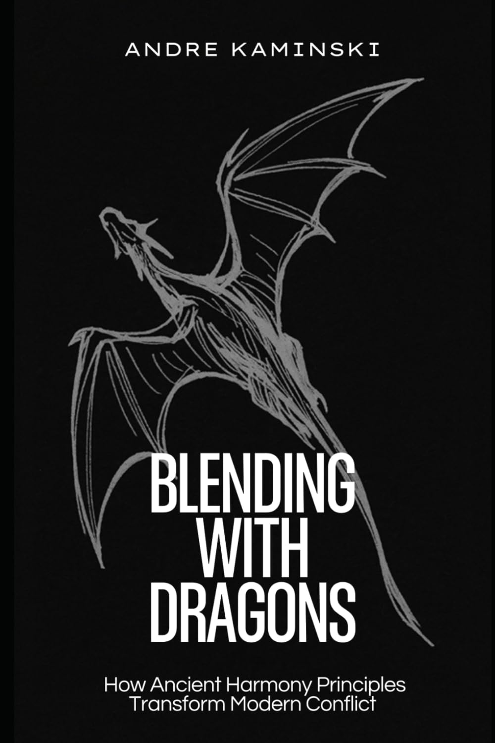 Blending with Dragons: How Ancient Harmony Principles Transform Modern Conflict