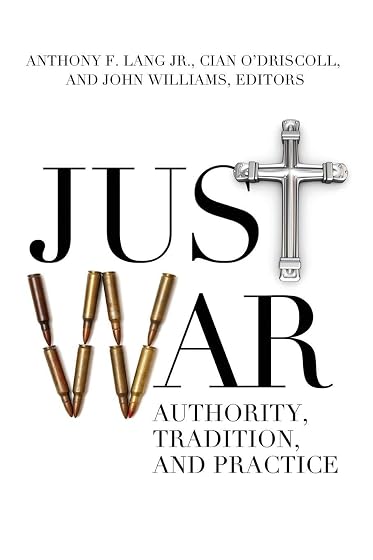 Just War: Authority, Tradition, and Practice