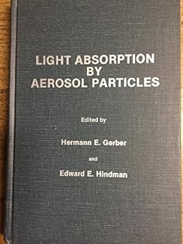Light Absorption by Aerosol Particles (Studies in Geophysical Optics and Remote Sensing)