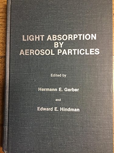 Light Absorption by Aerosol Particles (Studies in Geophysical Optics and Remote Sensing)