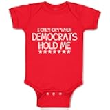 Cute Rascals Custom Baby Bodysuit I Only Cry When Democrats Hold Me Boy & Girl Baby Clothes Cotton