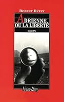 Adrienne ou la liberté 2878580710 Book Cover