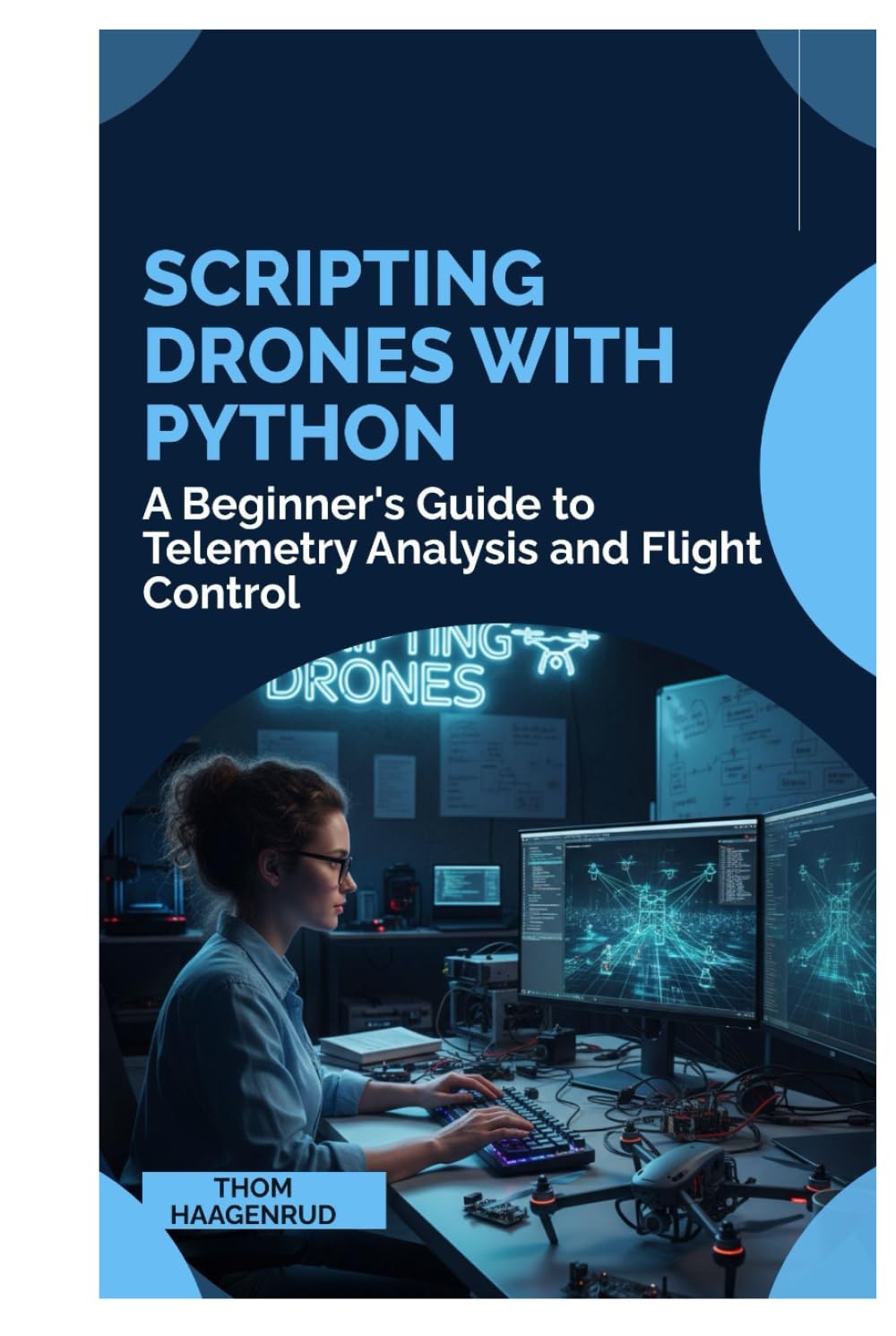 Scripting Drones with Python: A Beginner's Guide to Telemetry Analysis and Flight Control