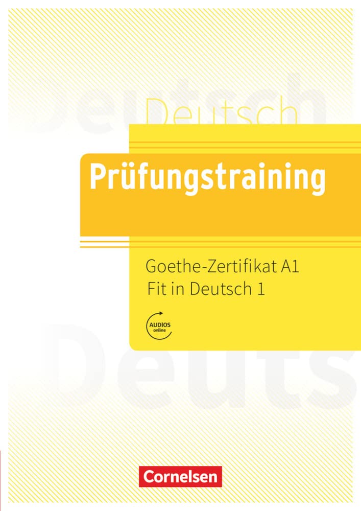 Prufungstraining DaF: Goethe-Zertifikat A1: Fit in Deutsch 1 - Ubungsbuch m