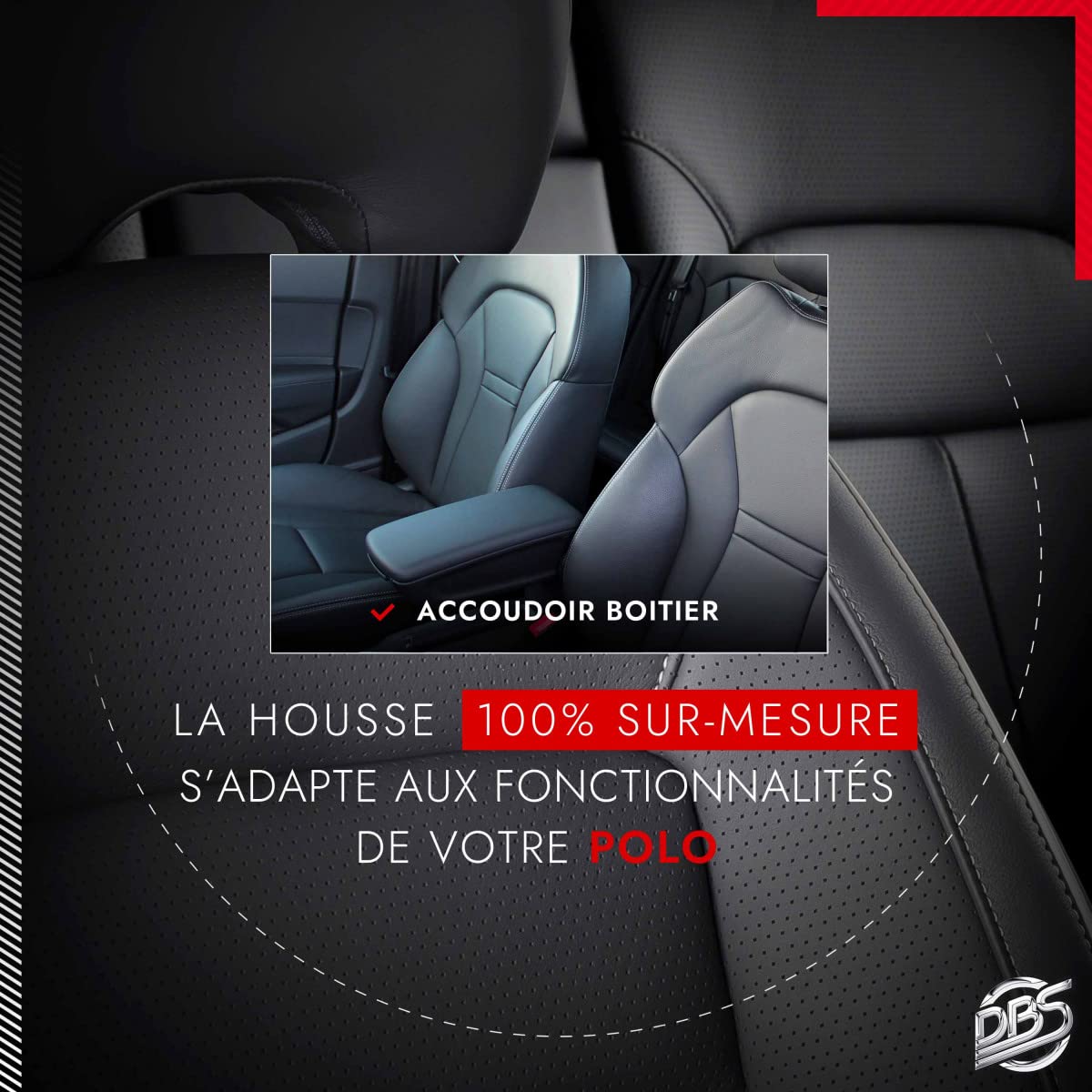 DBS - Housses de siège sur Mesure pour Polo (de 07/2009 à 09/2017)| Housse Voiture/Auto d'intérieur | Haut de Gamme | Jeu Complet en Tissu | Montage Rapide