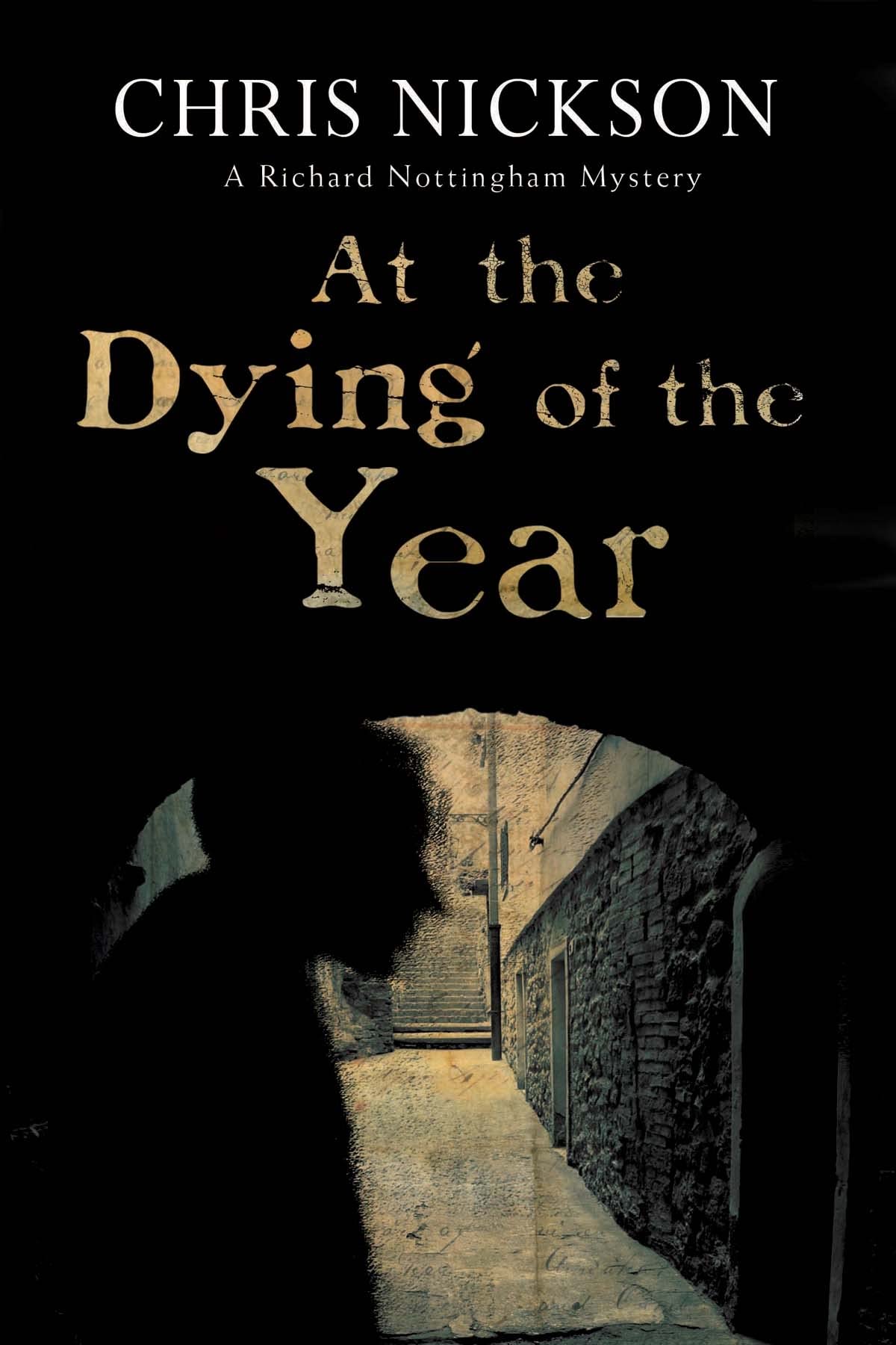 At the Dying of the Year: 5 (A Richard Nottingham Mystery) - Nickson, Chris