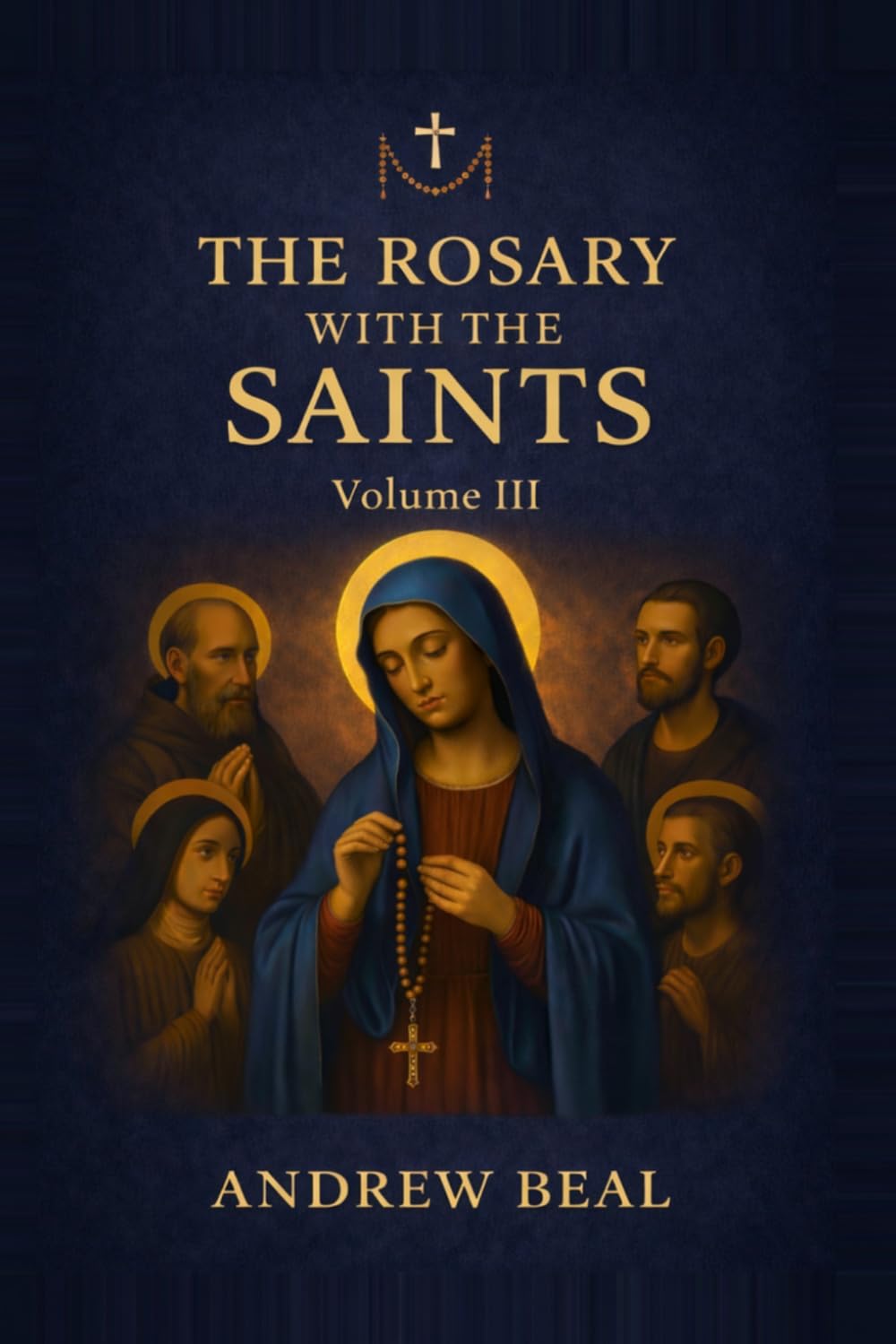 The Rosary with the Saints: Volume III: 3 (Echoes of the Rosary)