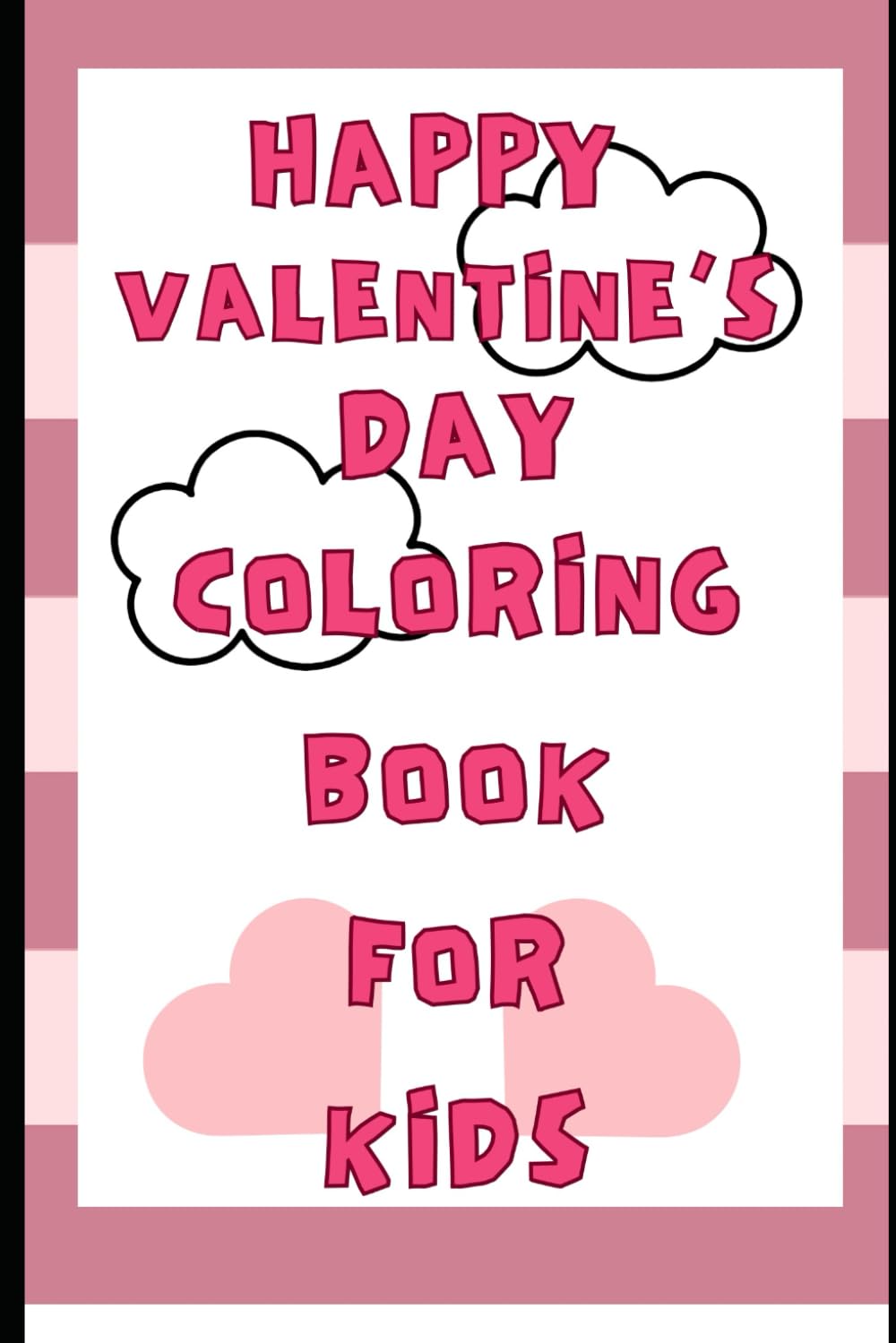 Happy Valentine’s Day colouring book for kids