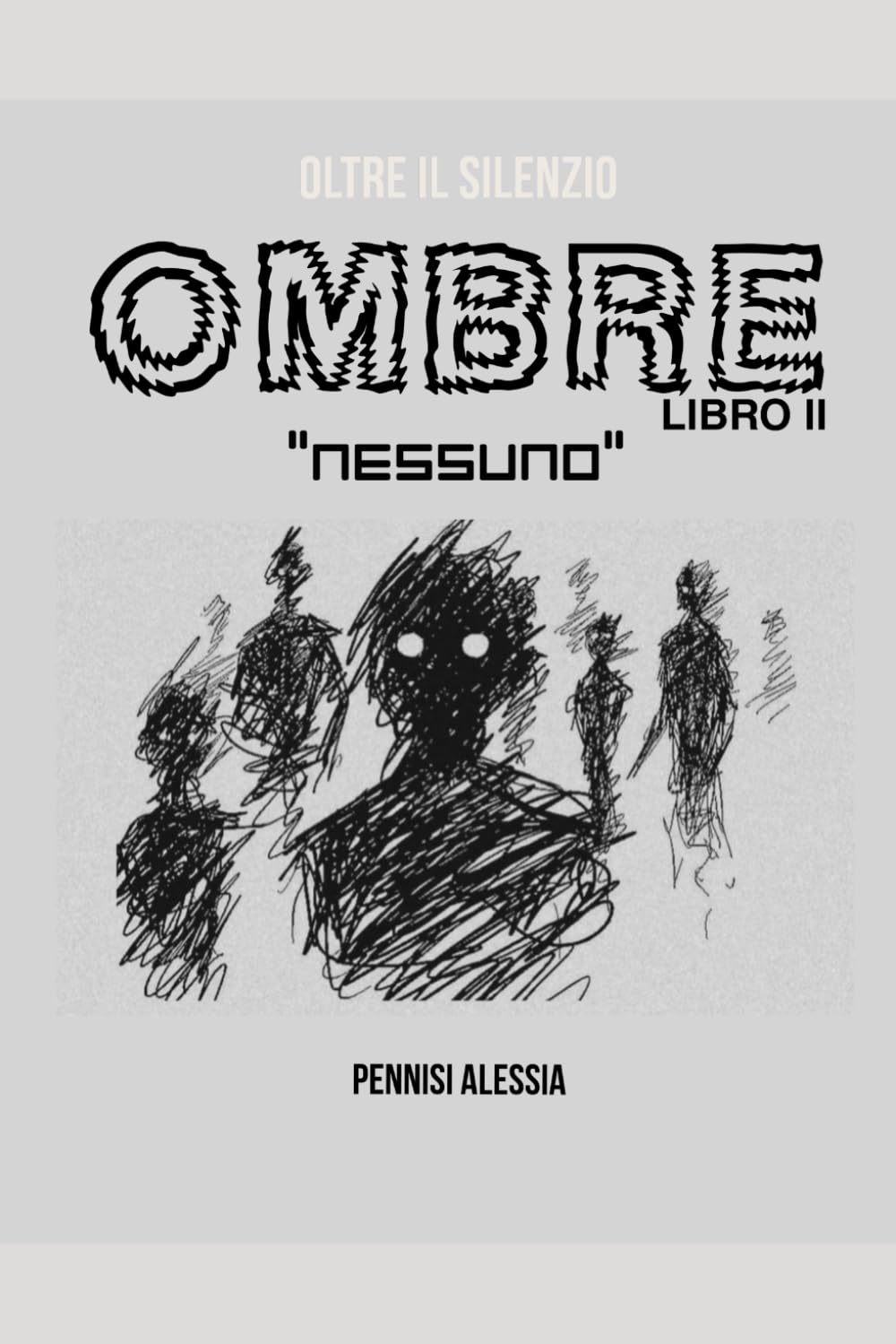 Ombre: Nessuno: 2 (Oltre il silenzio)