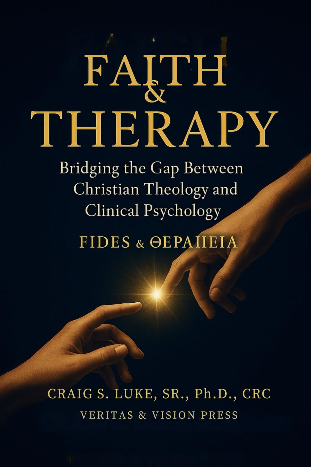 FAITH AND THERAPY: Bridging the Gap Between Christian Theology and Clinical Psychology