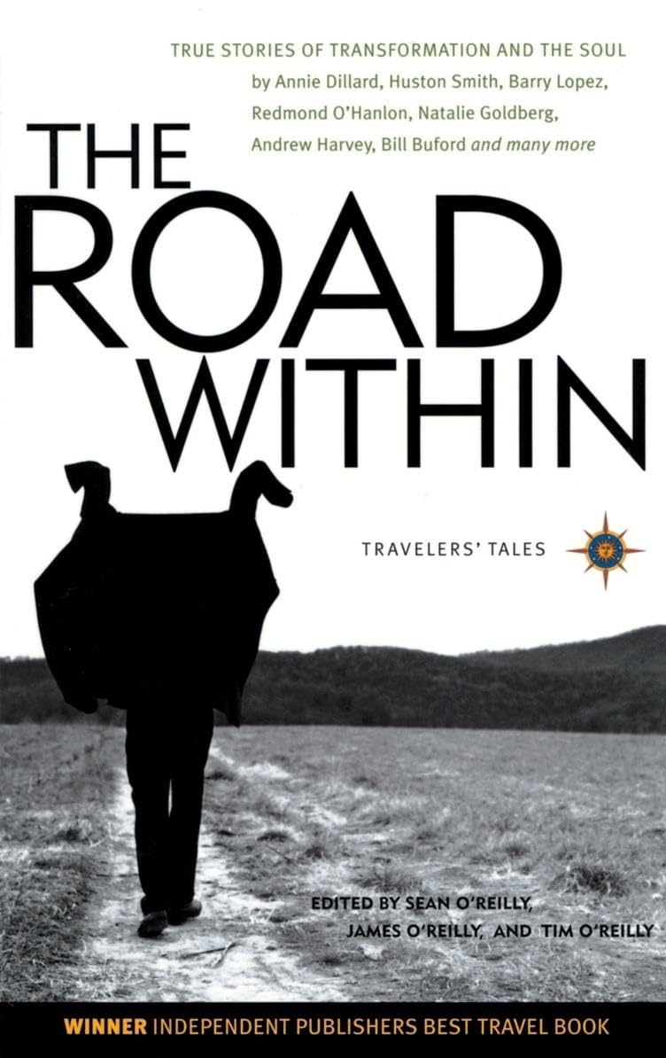 The Road Within: True Stories of Transformation and the Soul [Paperback] O'Reilly, James; O'Reilly, Sean and O'Reilly, Tim