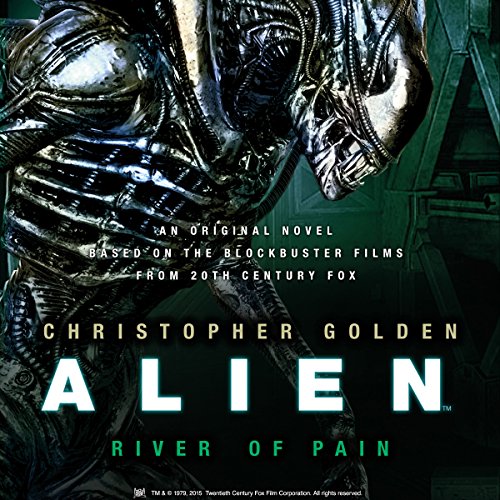 Alien: River of Pain Audiobook by Christopher Golden