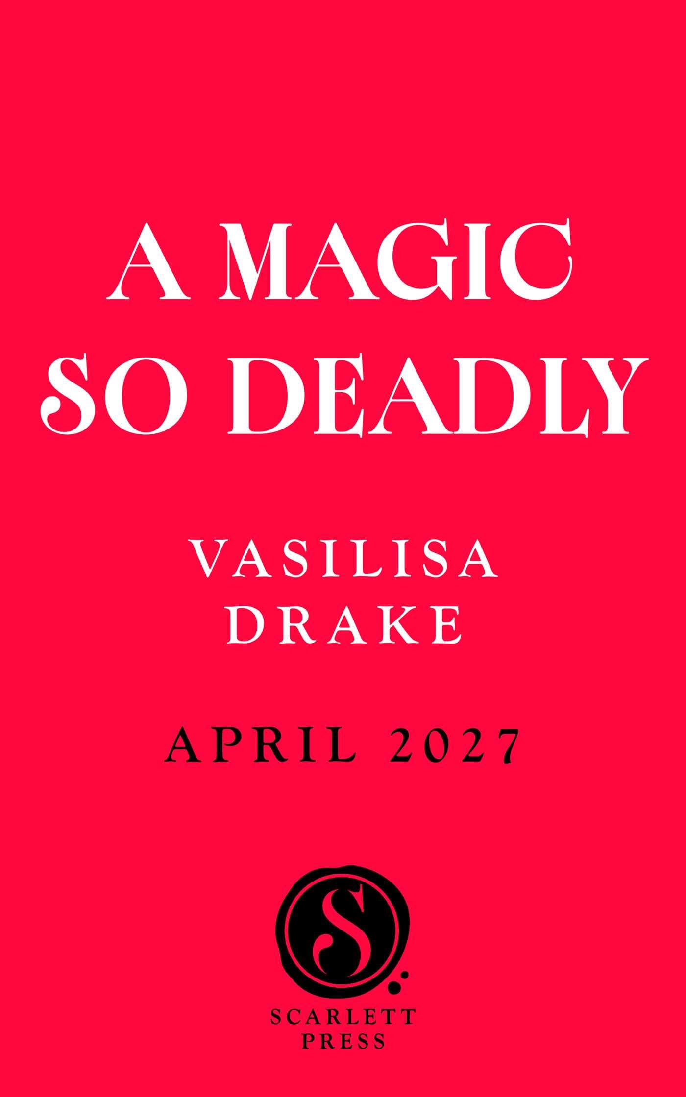 A Magic So Deadly