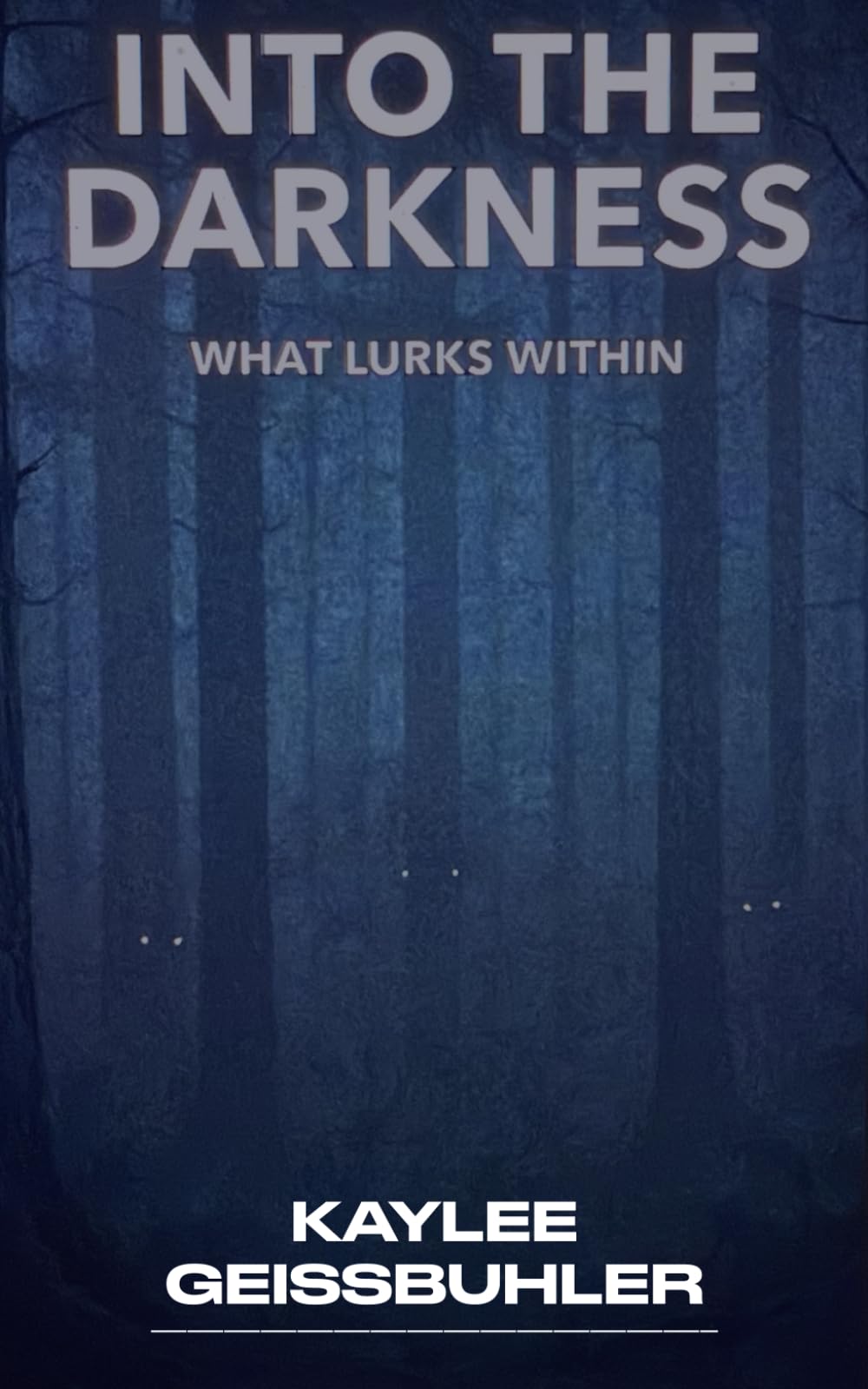 Into The Darkness: What Lurks Within