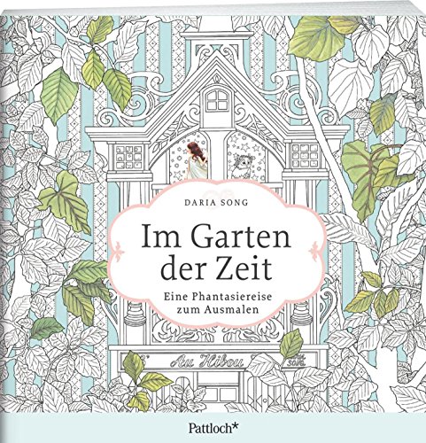 Im Garten der Zeit: Eine Phantasiereise zum Ausmalen Im Garten der Zeit: Eine Phantasiereise zum Ausmalen