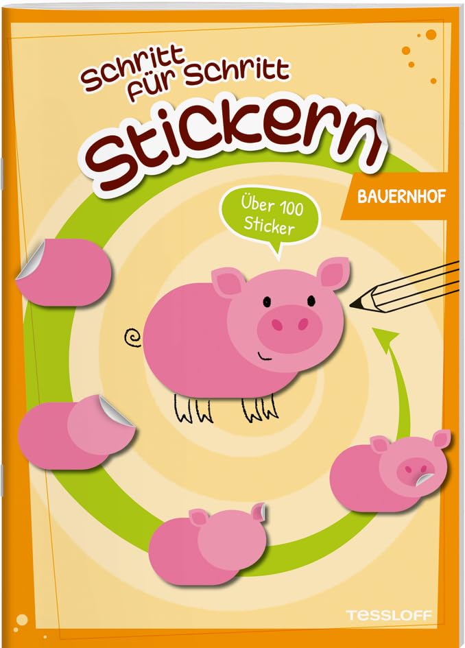 Stickern Schritt für Schritt. Bauernhof | Mit 15 niedlichen Bauernhof-Motiven | Trainiert Feinmotorik und Konzentration | Für Kinder ab 4 Jahren: ... über 100 Sticker (Spielen & Beschäftigen)
