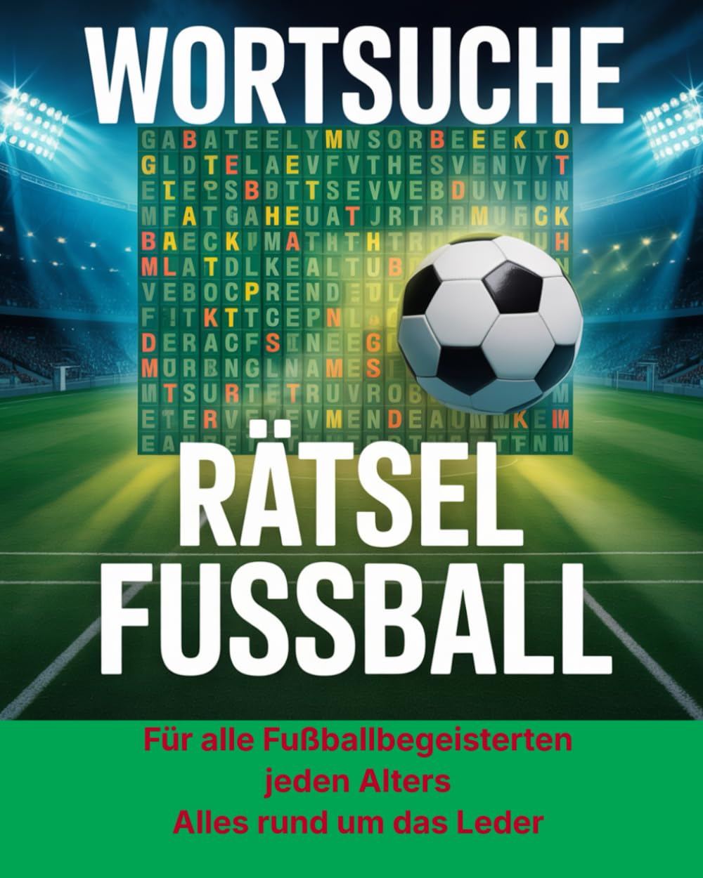 Wortsuche Rätselbuch: Alles rund um Fußball