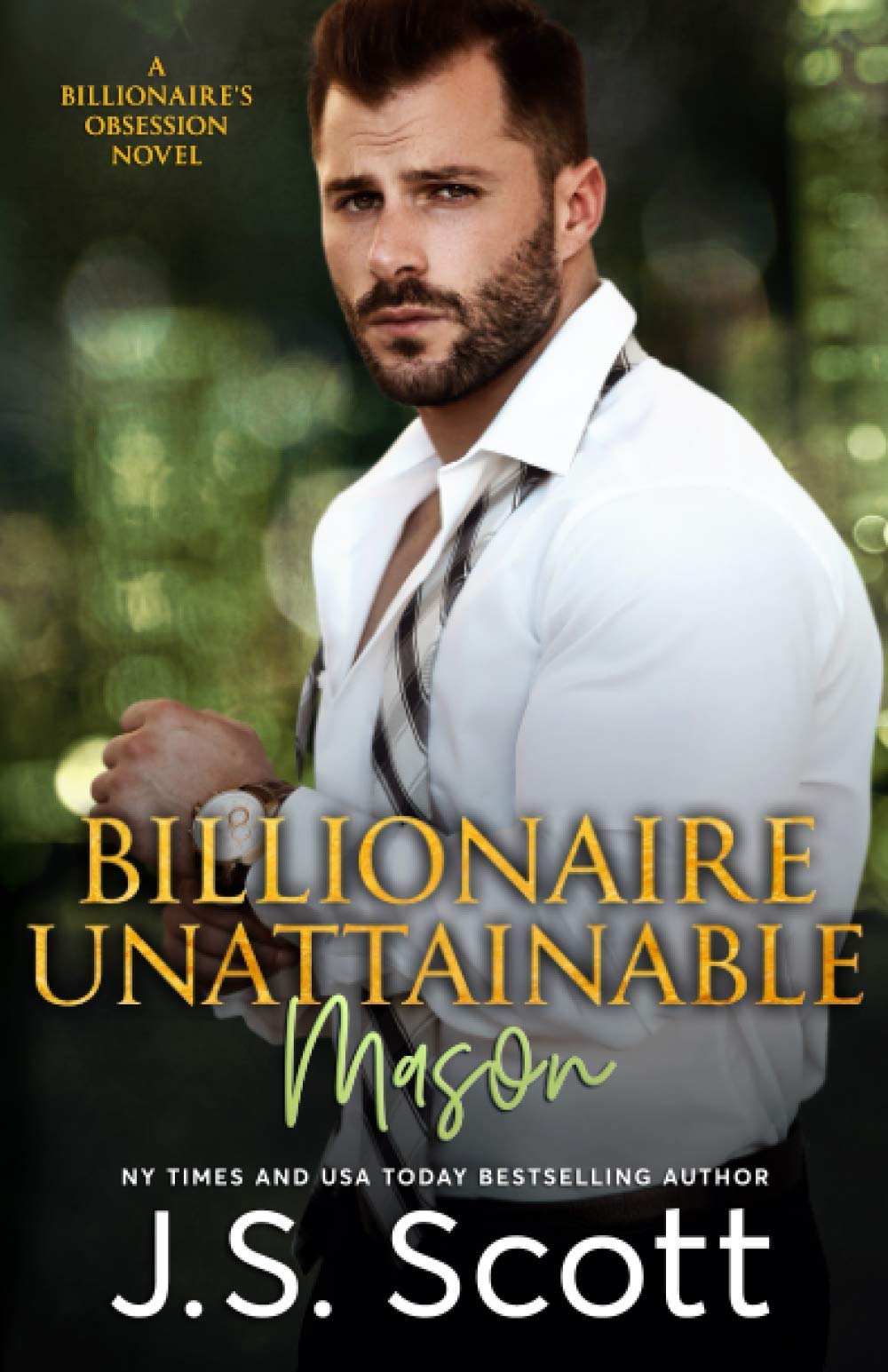 Billionaire Unattainable ~ Mason: A Billionaire's Obsession Novel: 14