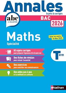 Annales ABC du BAC 2026 - Maths Tle - Sujets et corrigés - Enseignement de spécialité Terminale - Epreuve finale - Corrigé