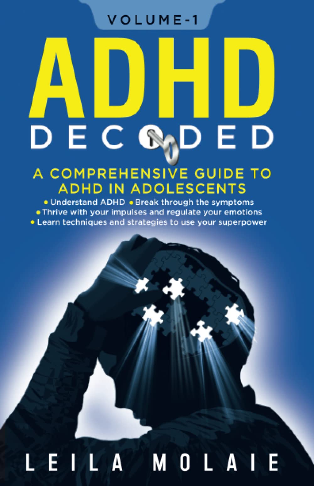 ADHD DECODED; A COMPREHENSIVE GUIDE TO ADHD IN ADOLESCENTS